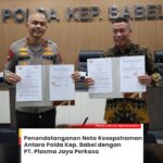 Penandatanganan nota kesepahaman antara Polda Kepulauan Babel dengan PT.Plasma Jaya Perkasa